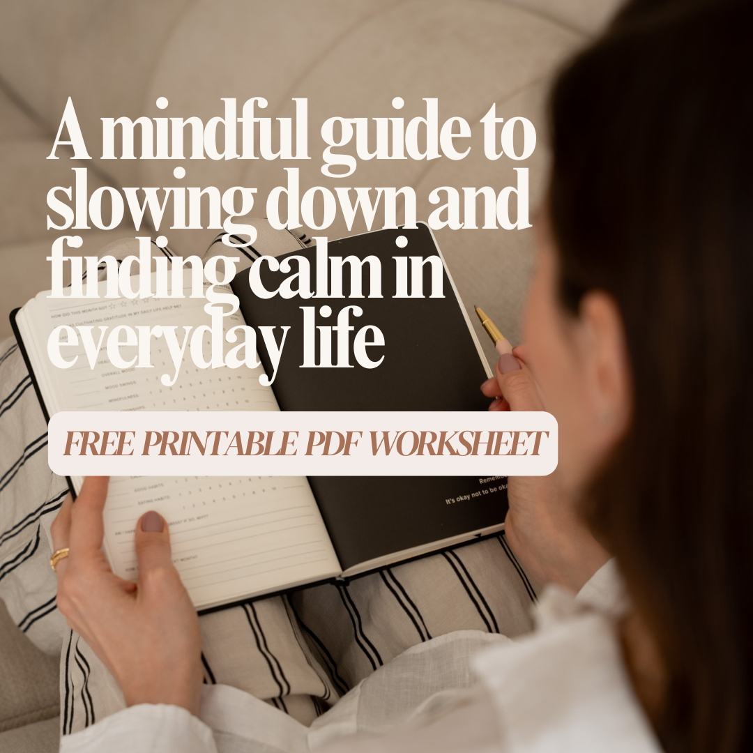 A mindful guide to slowing down and finding calm in everyday life 