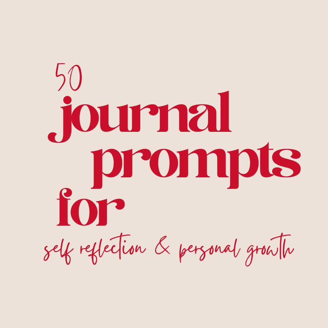 50 Journal Prompts for Self Reflection and Personal Growth