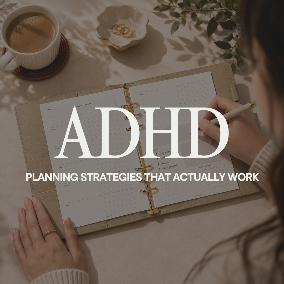 ADHD Planning Strategies That Actually Work